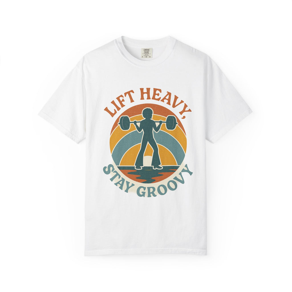Lift Heavy, Stay Groovy