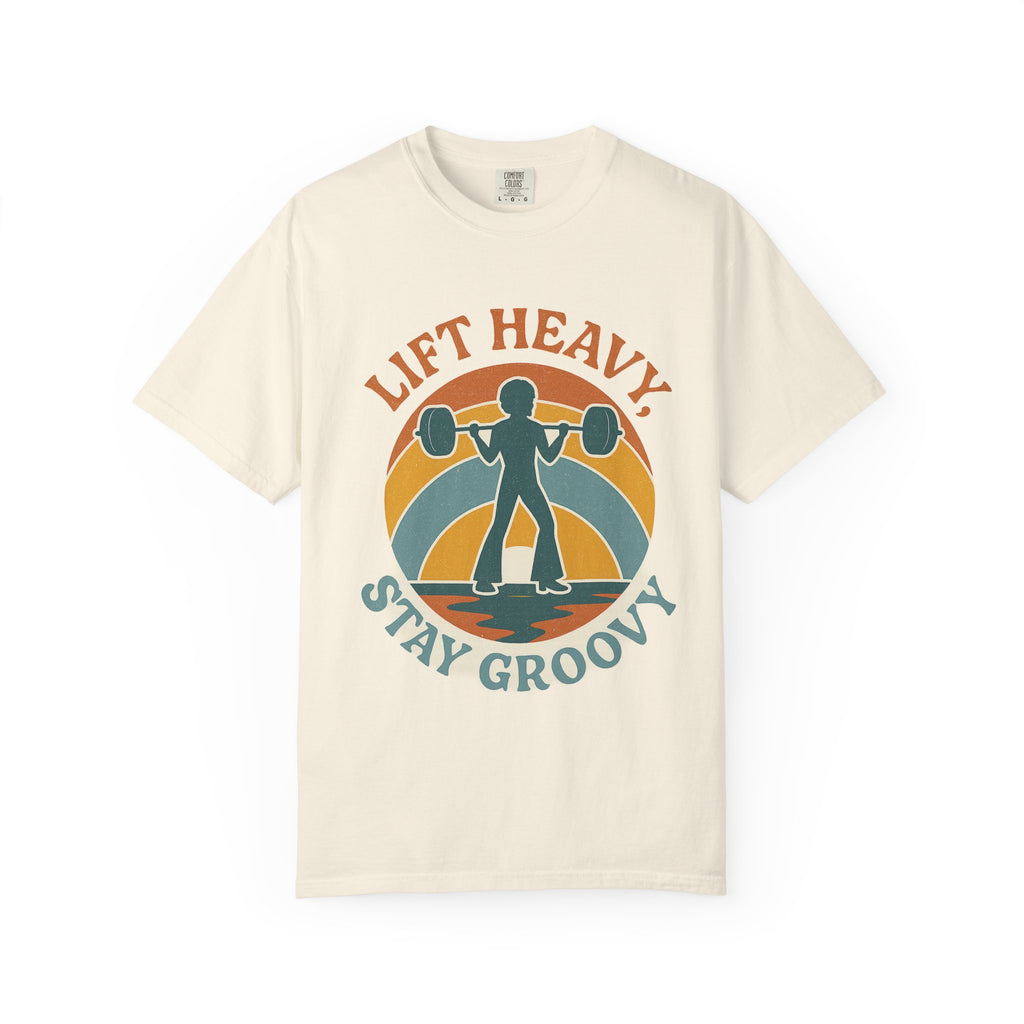 Lift Heavy, Stay Groovy